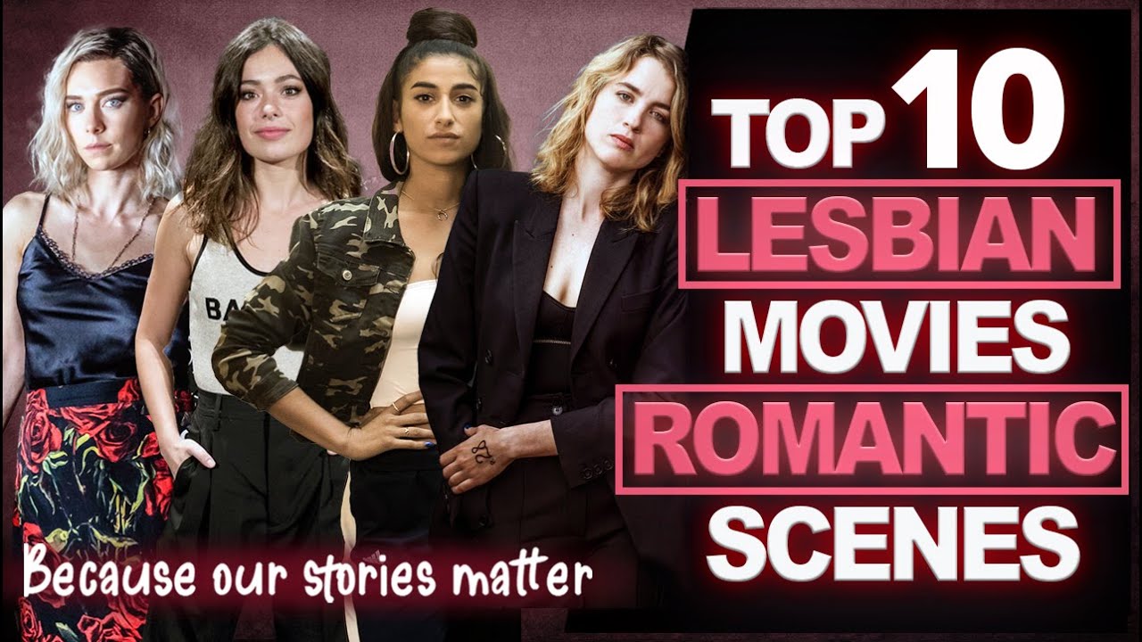 Top 10 Must-Watch Lesbian Romance Movies with Heartfelt Scenes ❤️